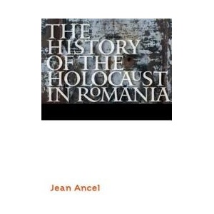History of the Holocaust in Romania | Jean Ancel (ISBN: 9780803220645)