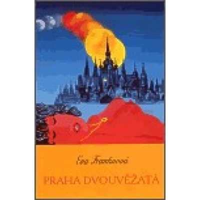 Praha dvouvěžatá - Eva Frantinová