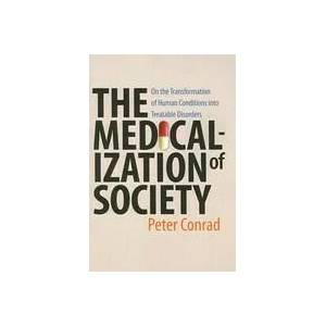 Medicalization of Society | Peter Conrad (2007)