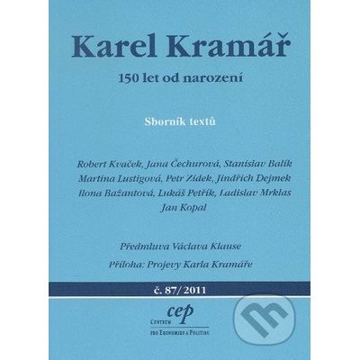 Karel Kramář 150 let od narození - Sborník textů - kolektiv