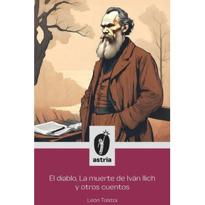 El diablo, La muerte de Iván Ilich y otros cuentos | León Tolstoi, Enrique L de Verneuil, JR Sosa (2024)