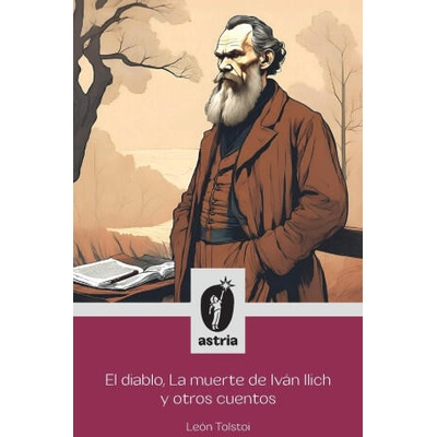 El diablo, La muerte de Iván Ilich y otros cuentos