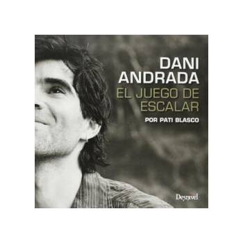 Image 1 of Dani Andrada : el juego de escalar | Pati Blasco