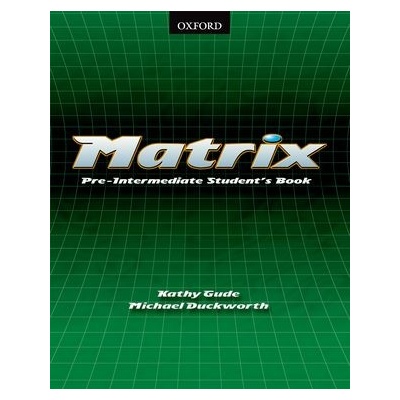 MATRIX PREINTERMEDIATE STUDENT´S BOOK DUCKWORTH, M., GUDe K., WILDMAN, J.