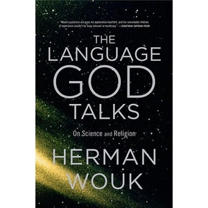 The Language God Talks: On Science and Religion | Herman Wouk (ISBN: 9780316078443)
