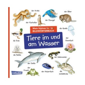 Mein kleines buntes Bildwörterbuch: Tiere im und am Wasser | Christine Henkel (2024)