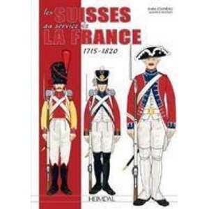 Les Suisses Au Service De La France 1715-1820 | Jean Marie Mongin (ISBN: 9782840485520)