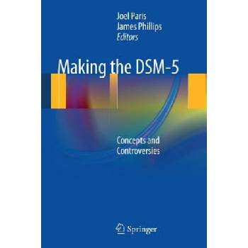 Making the DSM-5 | Joel Paris, James Phillips