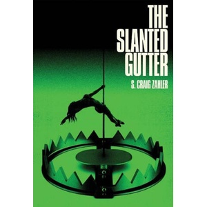 Slanted Gutter | S. Craig Zahler (ISBN: 9781947879270)