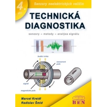 Technická diagnostika - senzory, metody, analýza signálu - Kreidl Marcel, Šmíd Radislav