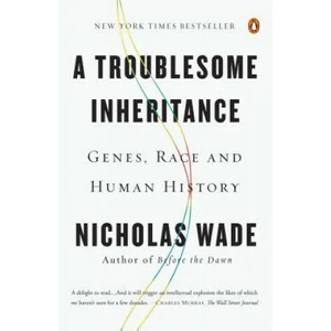 Troublesome Inheritance | Nicholas Wade (2015)