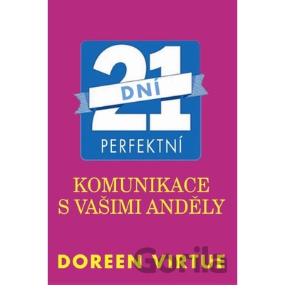 21 dní perfektní komunikace s vašimi anděly