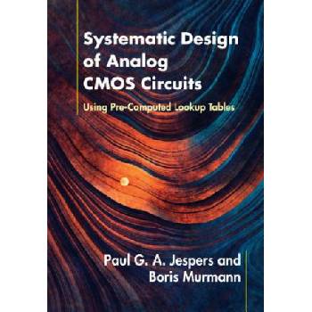 Systematic Design of Analog CMOS Circuits | Paul Jespers, Boris Murmann