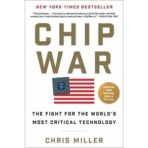 Chip War: The Fight for the World's Most Critical Technology (ISBN: 9781982172015)