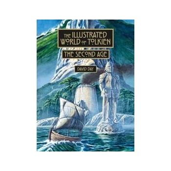 The Illustrated World of Tolkien The Second Age - David Day, Cassell