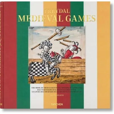 Freydal. Medieval Games. The Book of Tournaments of Emperor Maximilian I | Stefan Krause