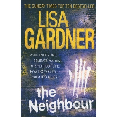The Neighbour - Detective D.D. Warren 3 - Lisa Gardner