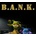 B.A.N.K.