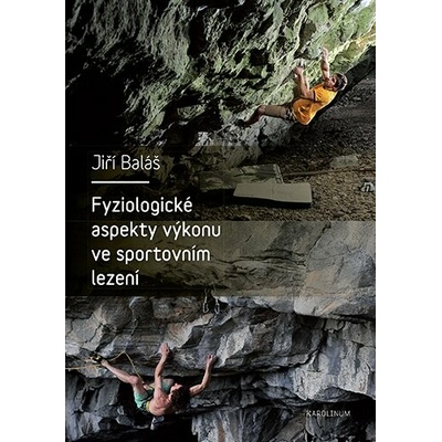 Baláš Jiří - Fyziologické aspekty výkonu ve sportovním lezení [KNI]