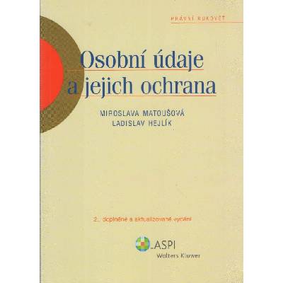 Osobní údaje a jejich ochrana - Ladislav Hejlík, Miroslava Matoušová