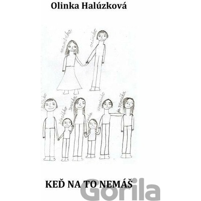Keď na to nemáš - Olinka Halúzková