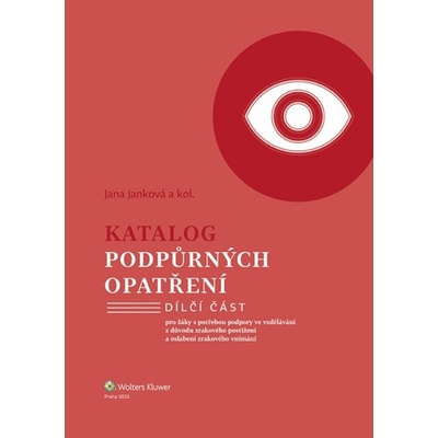 Katalog podpůrných opatření Zrakové postižení (Dílčí část) - Jana Janková