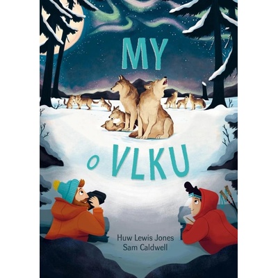 My o vlku - Huw Lewis-Jones