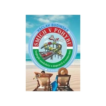 Smích v pohybu - Nejlepší anekdoty o dopravě a cestování