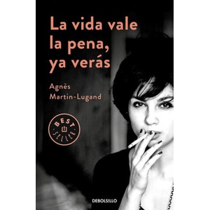 LA VIDA VALE LA PENA, YA VERÁS | AGNES MARTIN-LUGAND (2019)