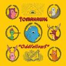 TOMAHAWK - ODDFELLOWS LP