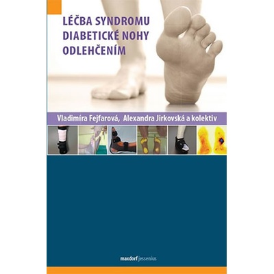 Léčba syndromu diabetické nohy odlehčením - Fejfarová Vladimíra, Jirkovská Alexan