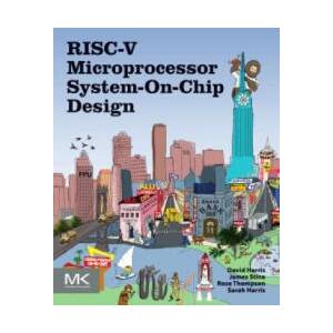 RISC-V Microprocessor System-On-Chip Design (ISBN: 9780323994989)