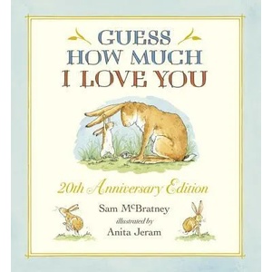 Guess How Much I Love You | Sam McBratney, Anita Jeram (ISBN: 9780763674489)