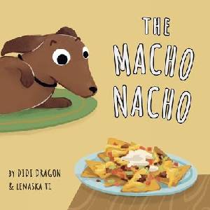 The Macho Nacho (ISBN: 9798999336514)