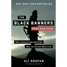 The Black Banners Declassified: How Torture Derailed the War on Terror After 9/11 Soufan AliPaperback