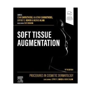 Procedures in Cosmetic Dermatology: Soft Tissue Augmentation | Jean Carruthers, Alastair Carruthers, Jeffrey S. Dover, Murad Alam, Omer Ibrahim (ISBN: 9780323830751)