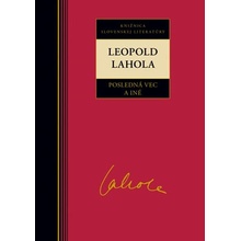 Posledná vec a iné - Leopold Lahola