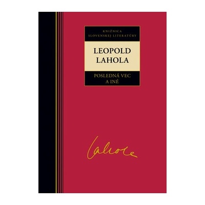 Posledná vec a iné - Leopold Lahola