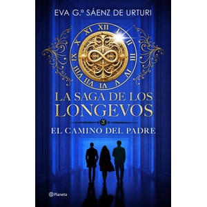 La saga de los longevos 3. El Camino del Padre | EVA GARCIA SAENZ DE URTURI (2025)