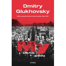 My - Deník pádu - Dmitry Glukhovsky