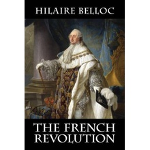 "The French Revolution" - "" ("Belloc Hilaire")(Paperback)