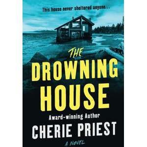 The Drowning House | Cherie Priest (2024)