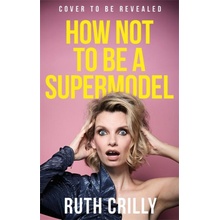 How Not to be a Supermodel