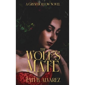 The Wolf's Mate | Tati B. Alvarez (2024)