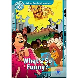 Oxford Read and Imagine: Level 6: What's So Funny? | Paul Shipton (ISBN: 9780194737326)