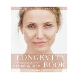 The Longevity Book | Cameron Diaz, Sandra Bark (ISBN: 9780062375186)