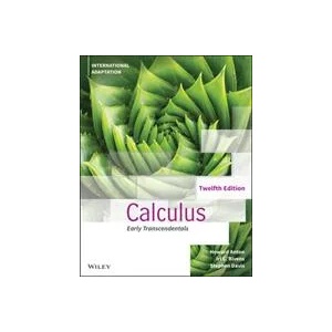 Calculus Early Transcendentals, 12th Edition, Inte rnational Adaptation | Howard Anton, Irl C. Bivens, Stephen Davis (ISBN: 9781119820482)