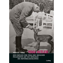 Yogi Hitler - Der Einfluss von Yoga und indischer Philosophie auf die Ideologie des Nationalsozialismus