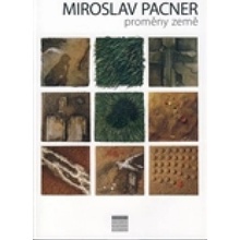 Miroslav Pacner / Proměny země - Miroslava Hlaváčková