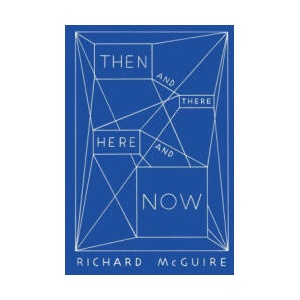 Richard McGuire - Then and There, Here and Now (ISBN: 9783039690244)